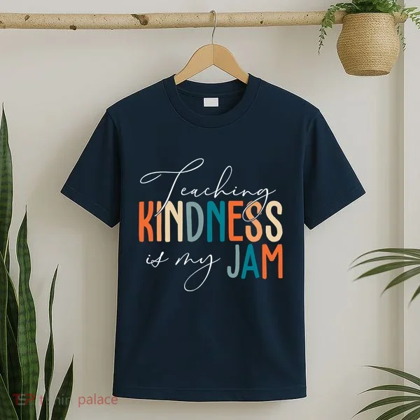 Teaching Kindness Is My Jam T-Shirt