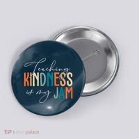 Teaching Kindness Is My Jam Button thumb 0
