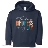Teaching Kindness Is My Jam Toddler Hoodie thumb 0