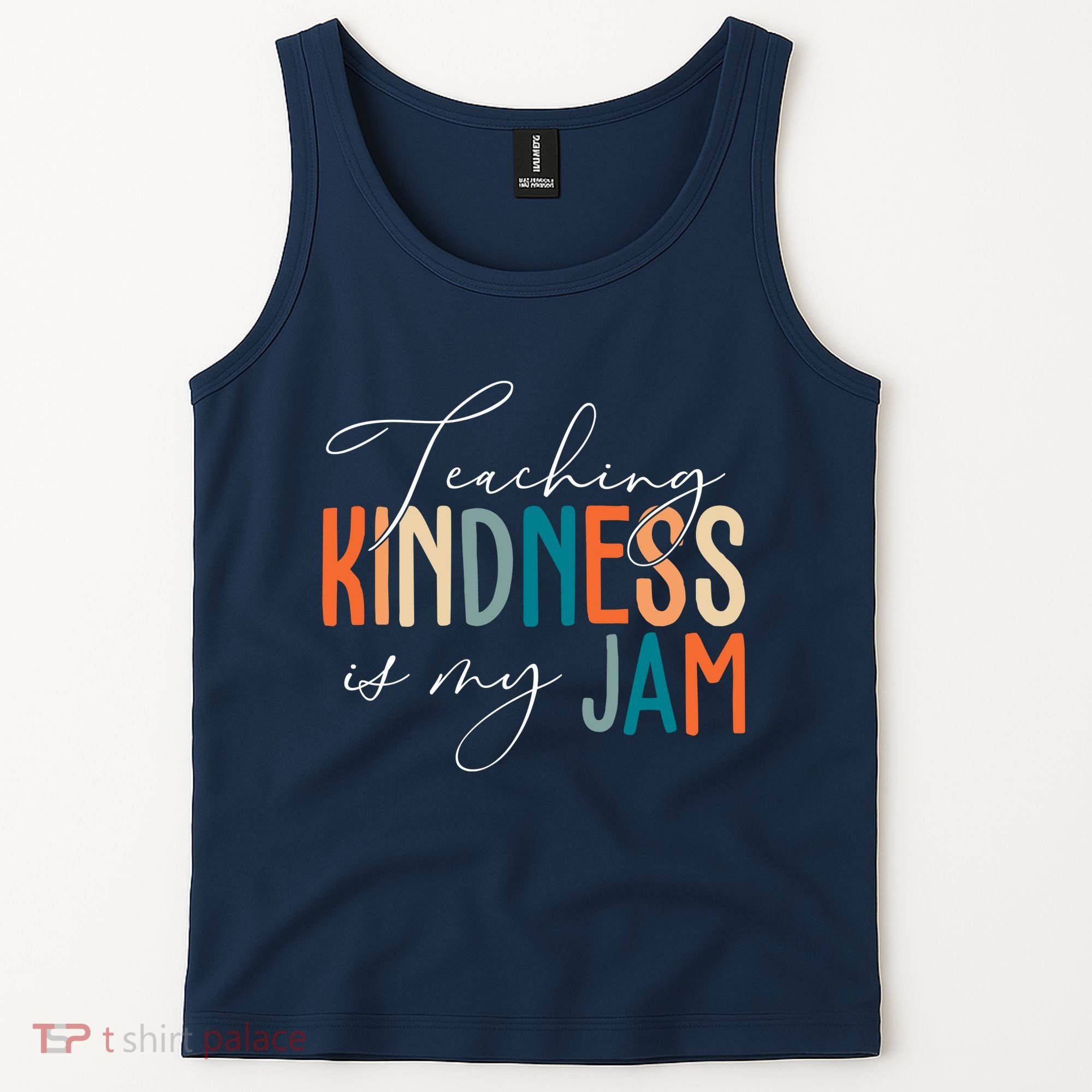 Teaching Kindness Is My Jam Tank Top