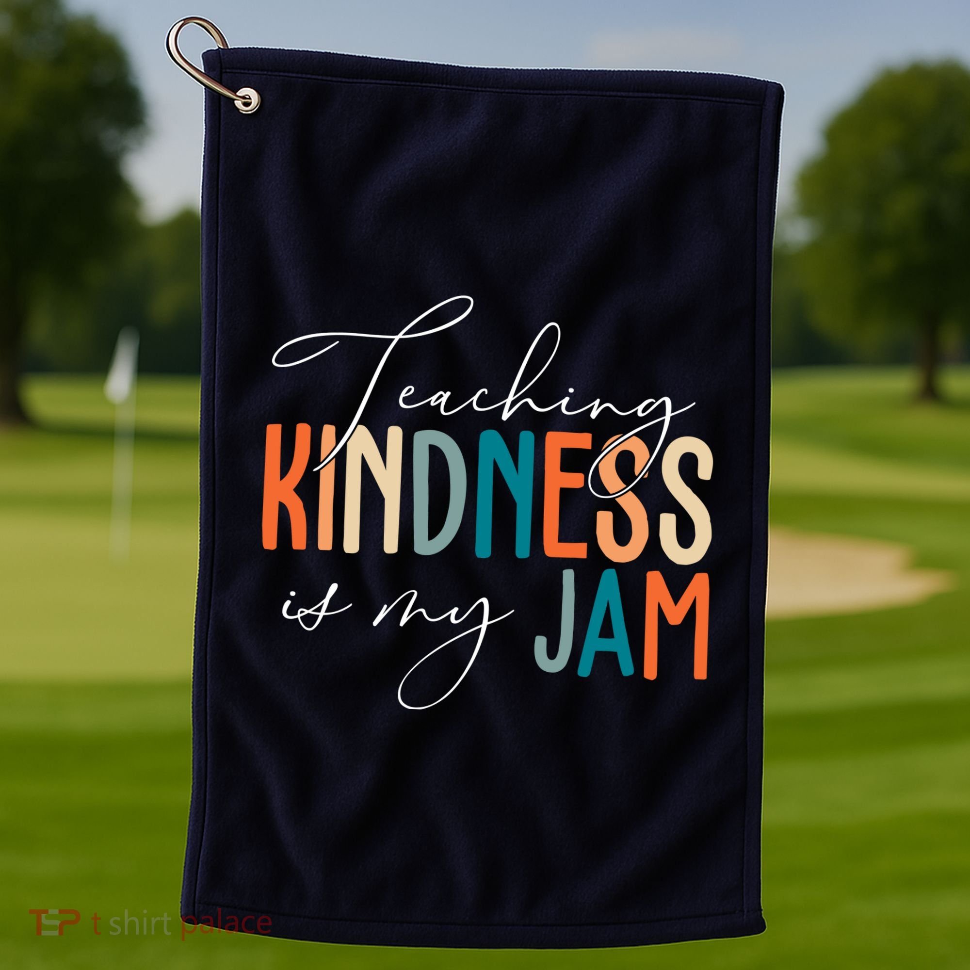 Teaching Kindness Is My Jam Golf Towel