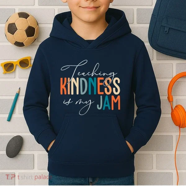 Teaching Kindness Is My Jam Kids Hoodie