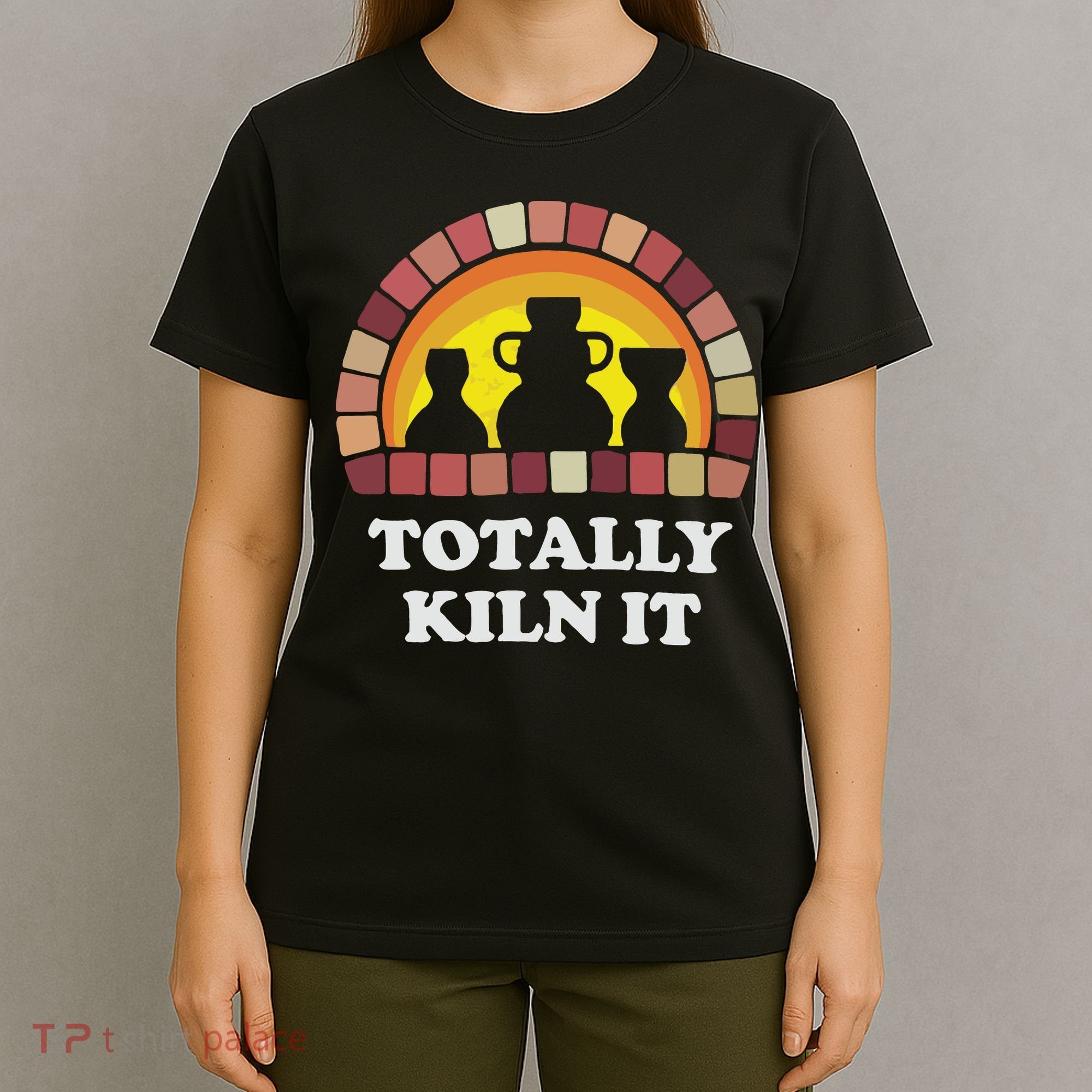Totally Kiln It La Poterie T-Shirt