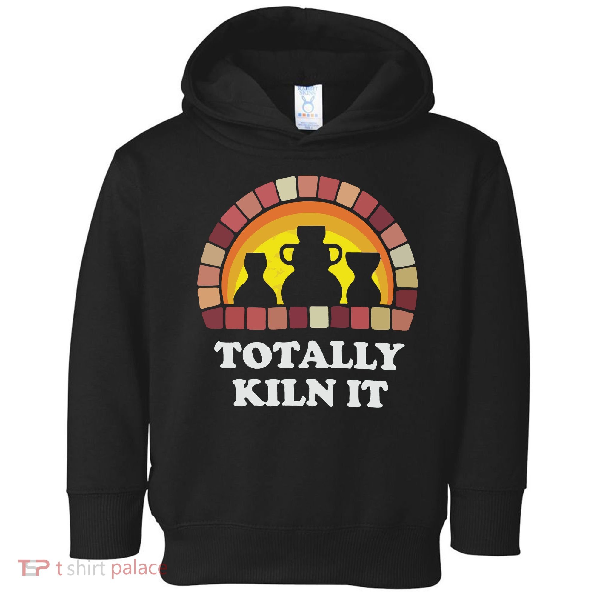 Totally Kiln It La Poterie Toddler Hoodie