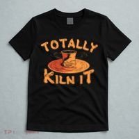 Totally Kiln It Funny Pottery Ceramics Artist Gift Funny Gift T-Shirt thumb 5