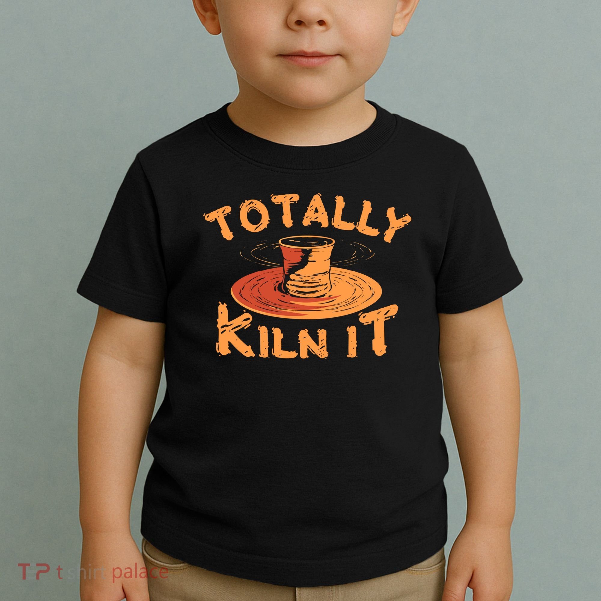 Totally Kiln It Funny Pottery Ceramics Artist Gift Funny Gift Toddler T-Shirt