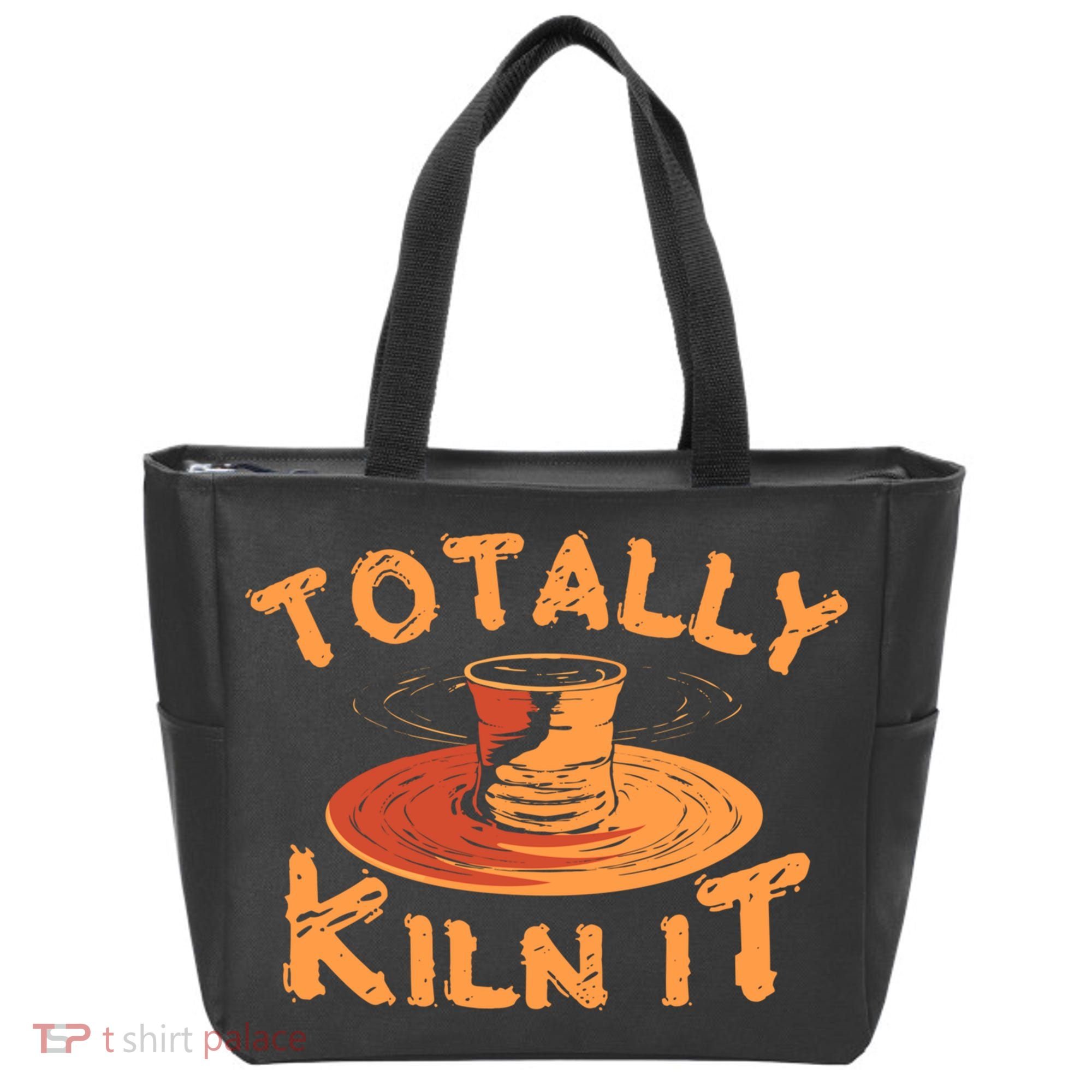 Totally Kiln It Funny Pottery Ceramics Artist Gift Funny Gift Tote Bag