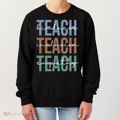 Teach Kindness Inclusion Empathy Women's Sweatshirt