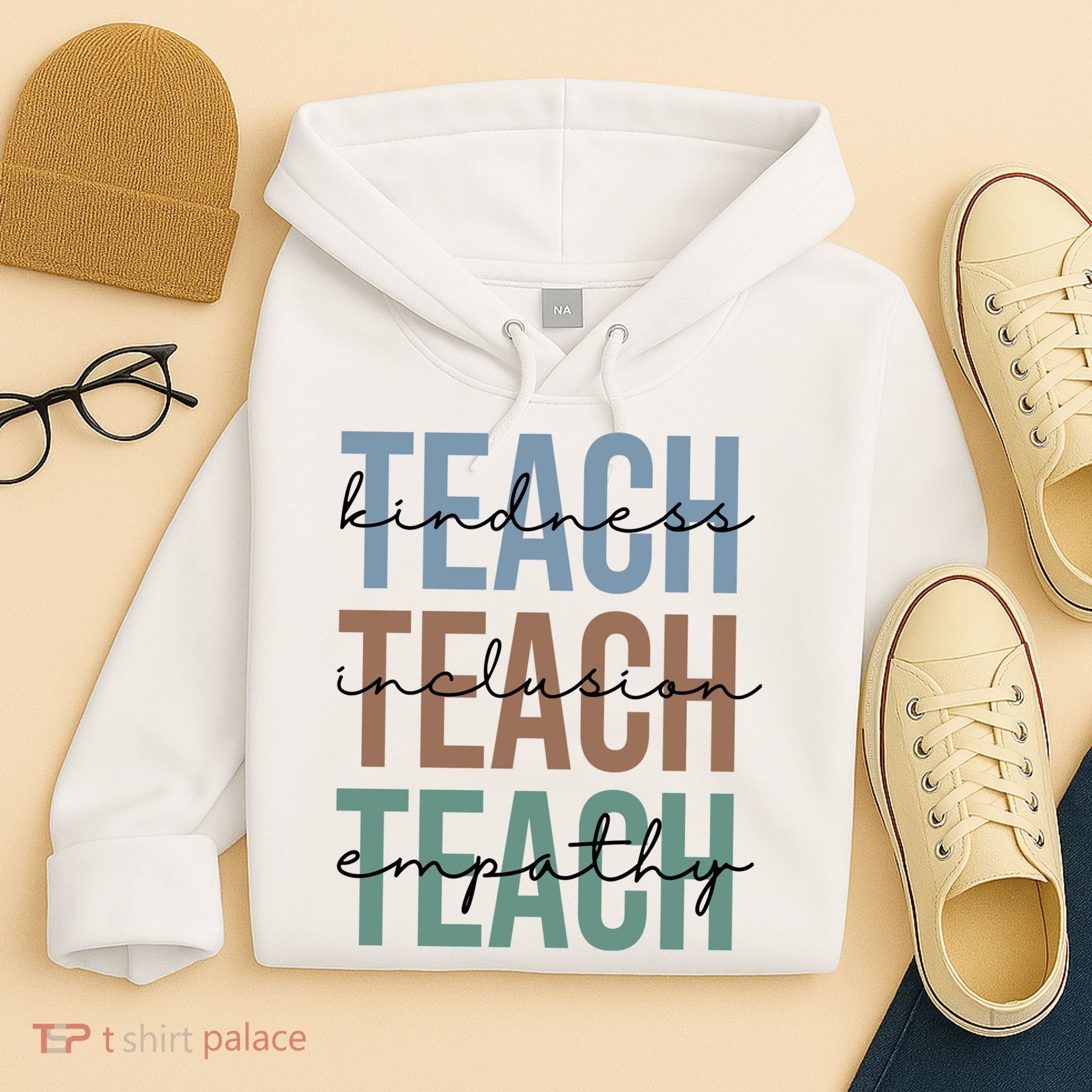 Teach Kindness Inclusion Empathy Hoodie