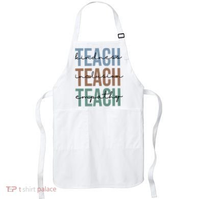 Teach Kindness Inclusion Empathy Apron