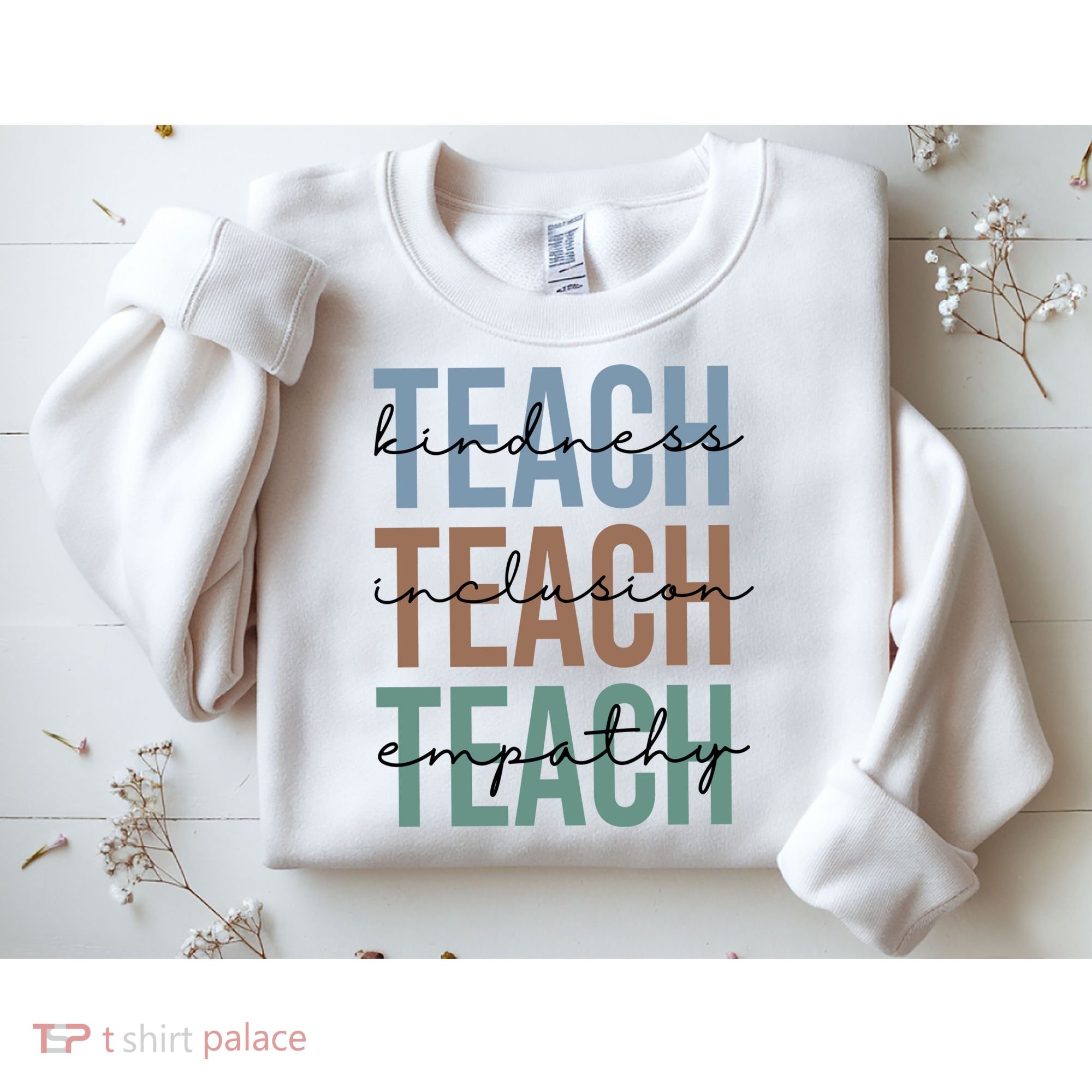 Teach Kindness Inclusion Empathy Sweatshirt