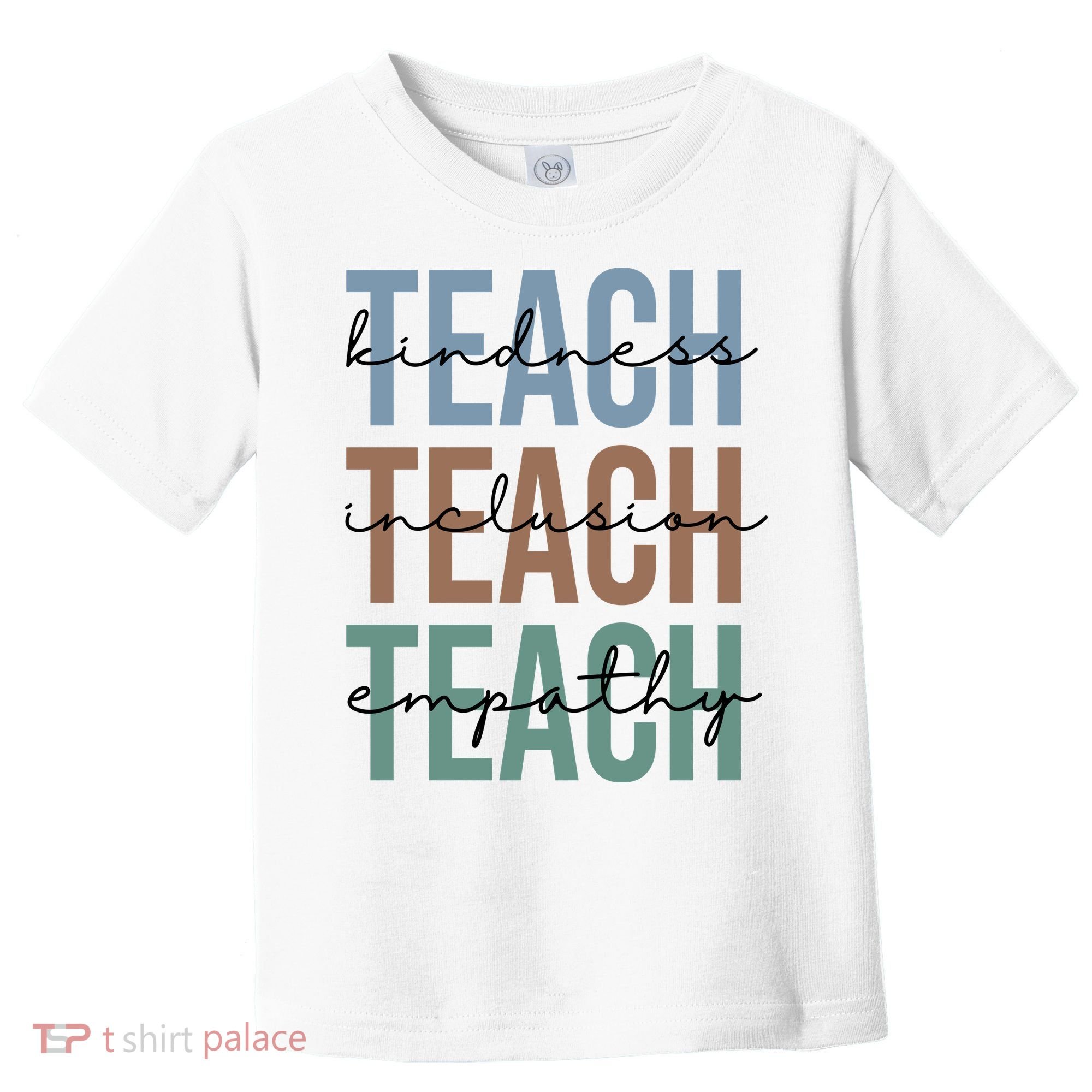 Teach Kindness Inclusion Empathy Toddler T-Shirt