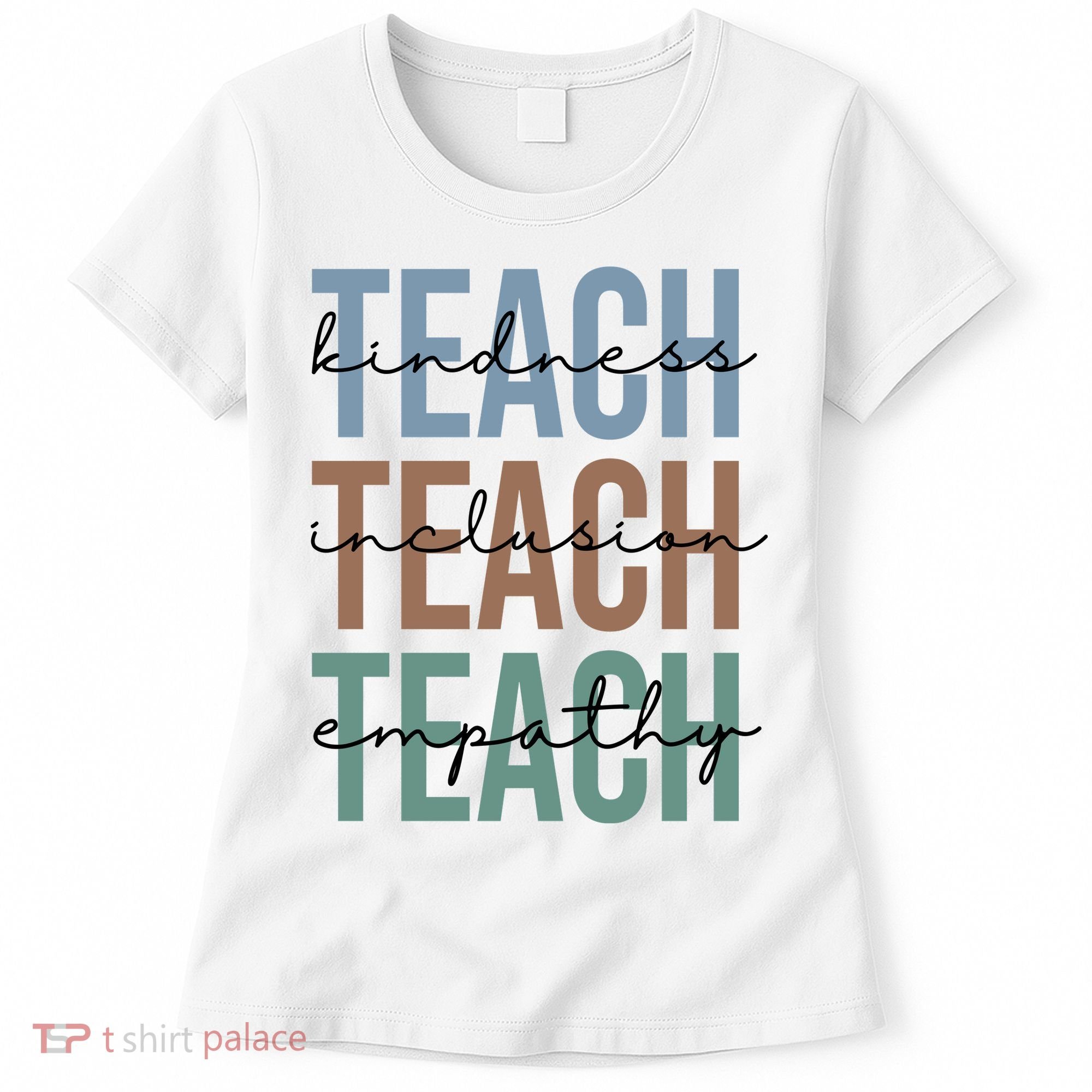 Teach Kindness Inclusion Empathy Women's T-Shirt
