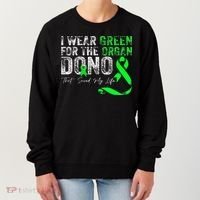 Transplant Kidney Liver Surgery Green For The Organ Donor Women's Sweatshirt thumb 0