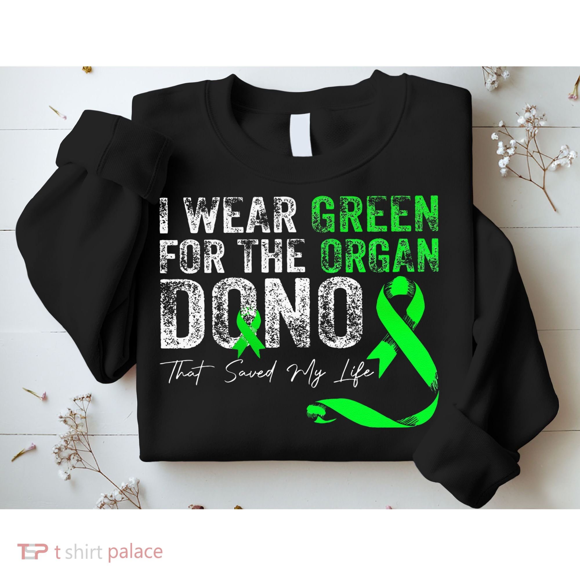 Transplant Kidney Liver Surgery Green For The Organ Donor Sweatshirt