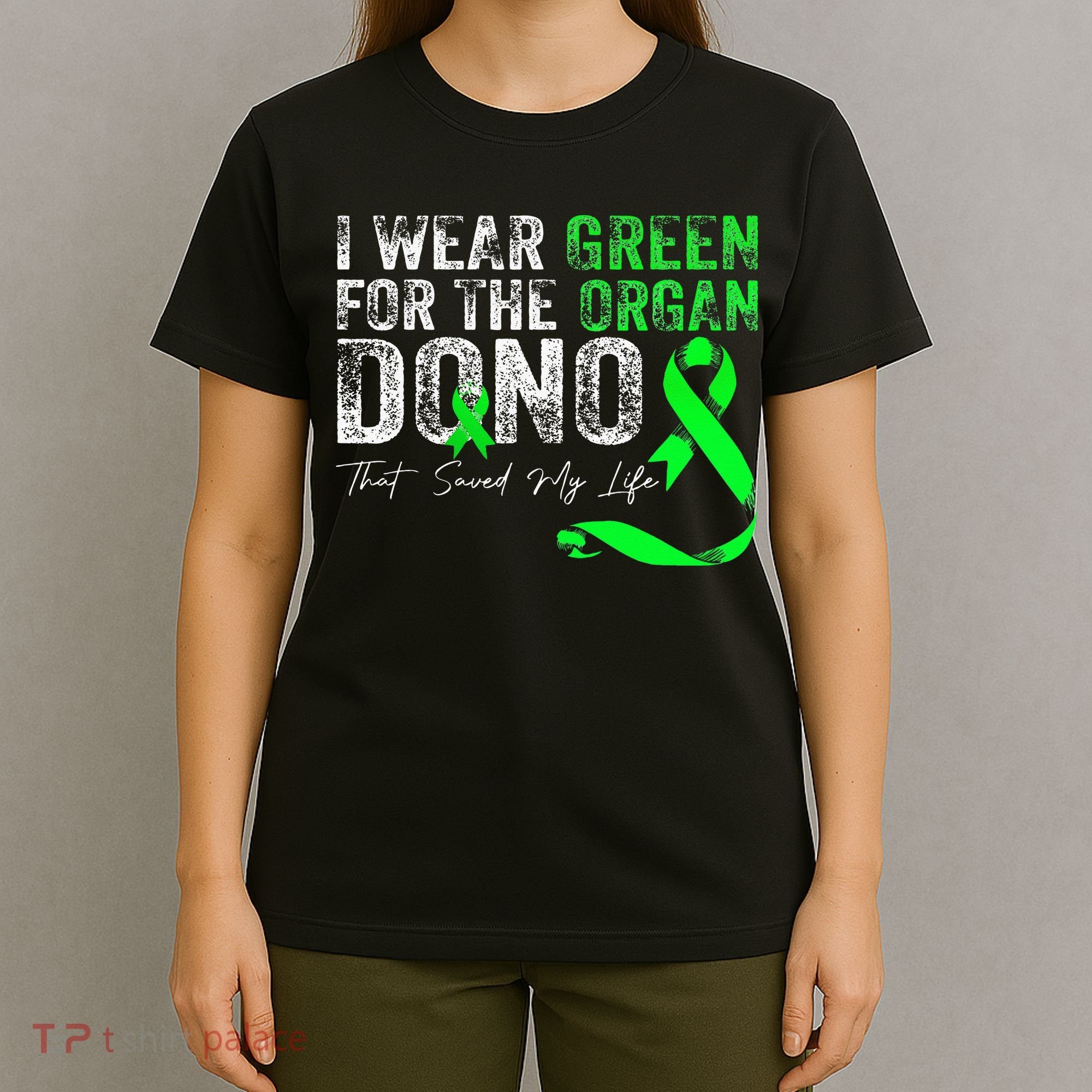 Transplant Kidney Liver Surgery Green For The Organ Donor T-Shirt