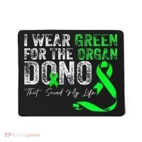 Transplant Kidney Liver Surgery Green For The Organ Donor Mousepad thumb 0