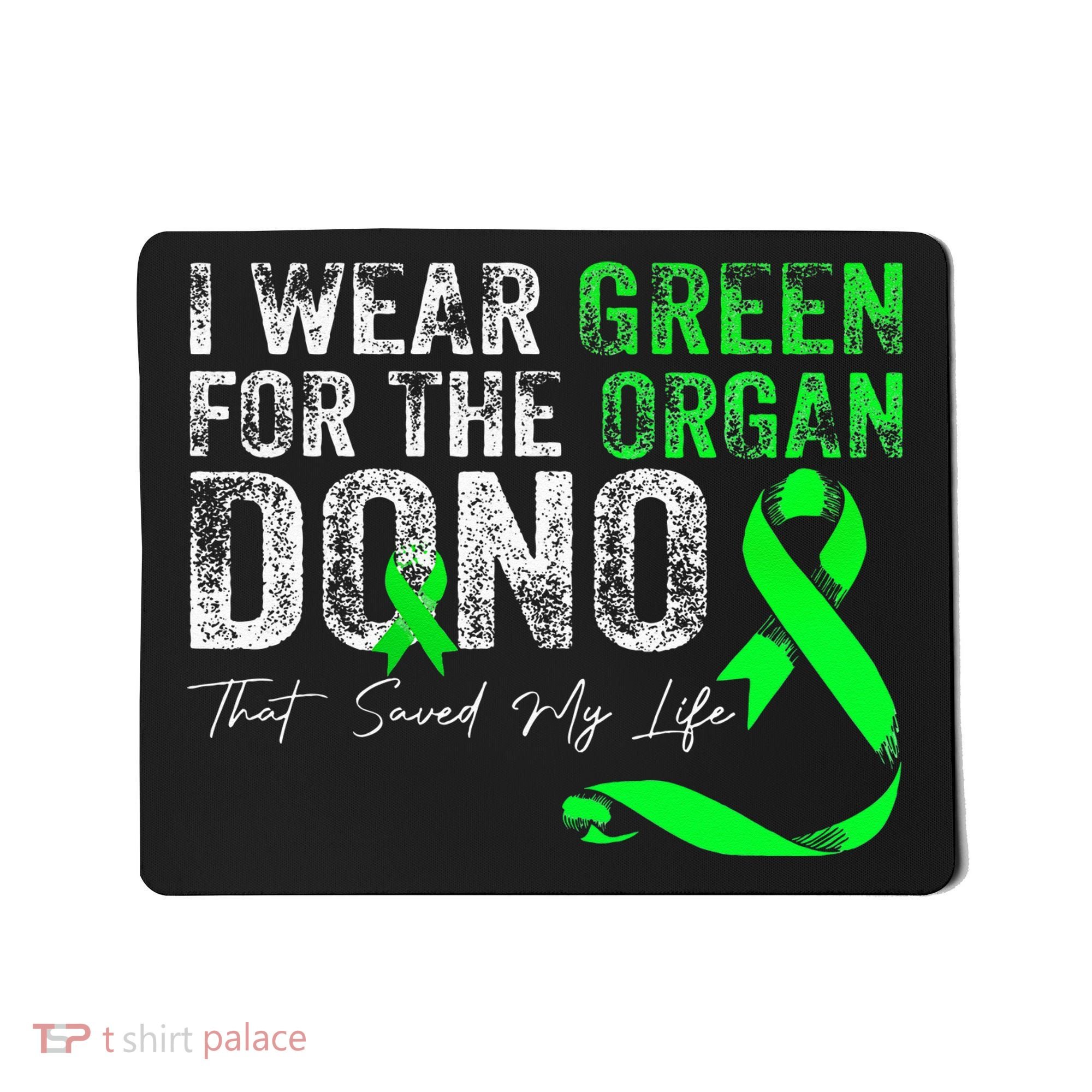 Transplant Kidney Liver Surgery Green For The Organ Donor Mousepad