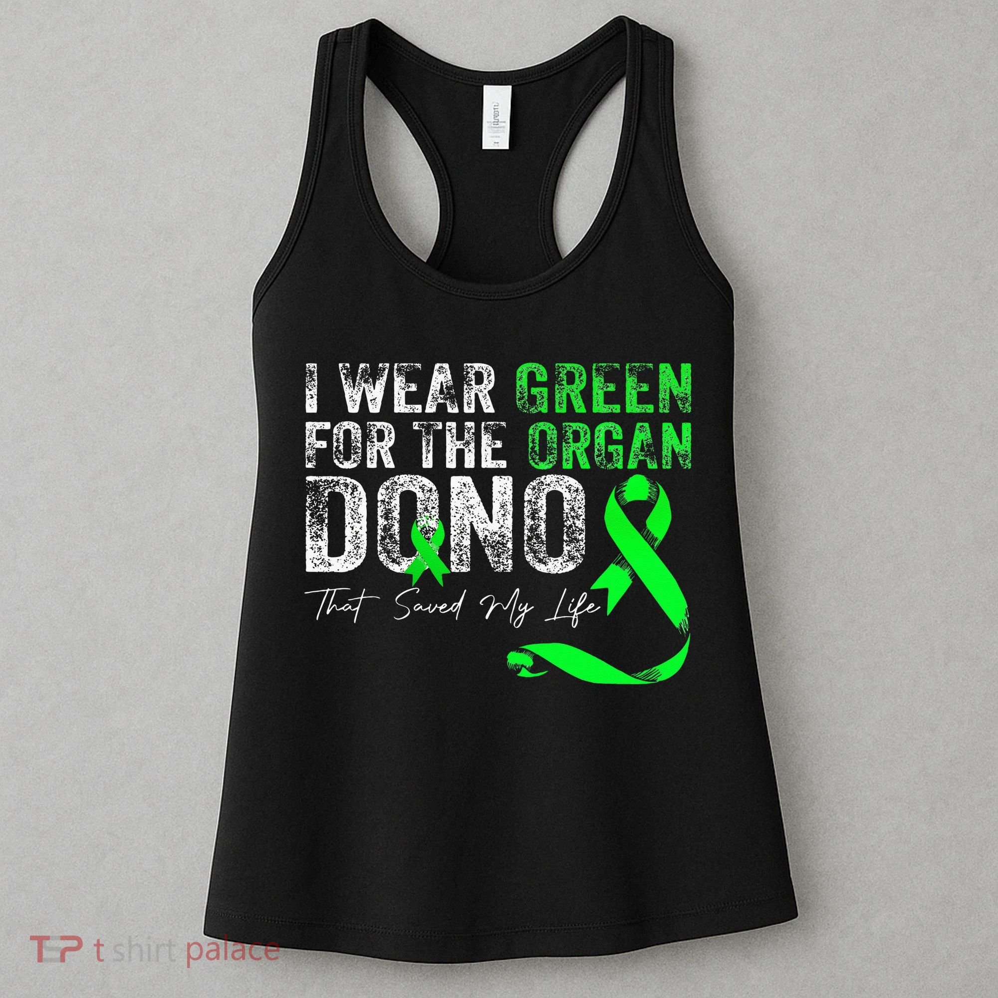 Transplant Kidney Liver Surgery Green For The Organ Donor Women's Tank Top