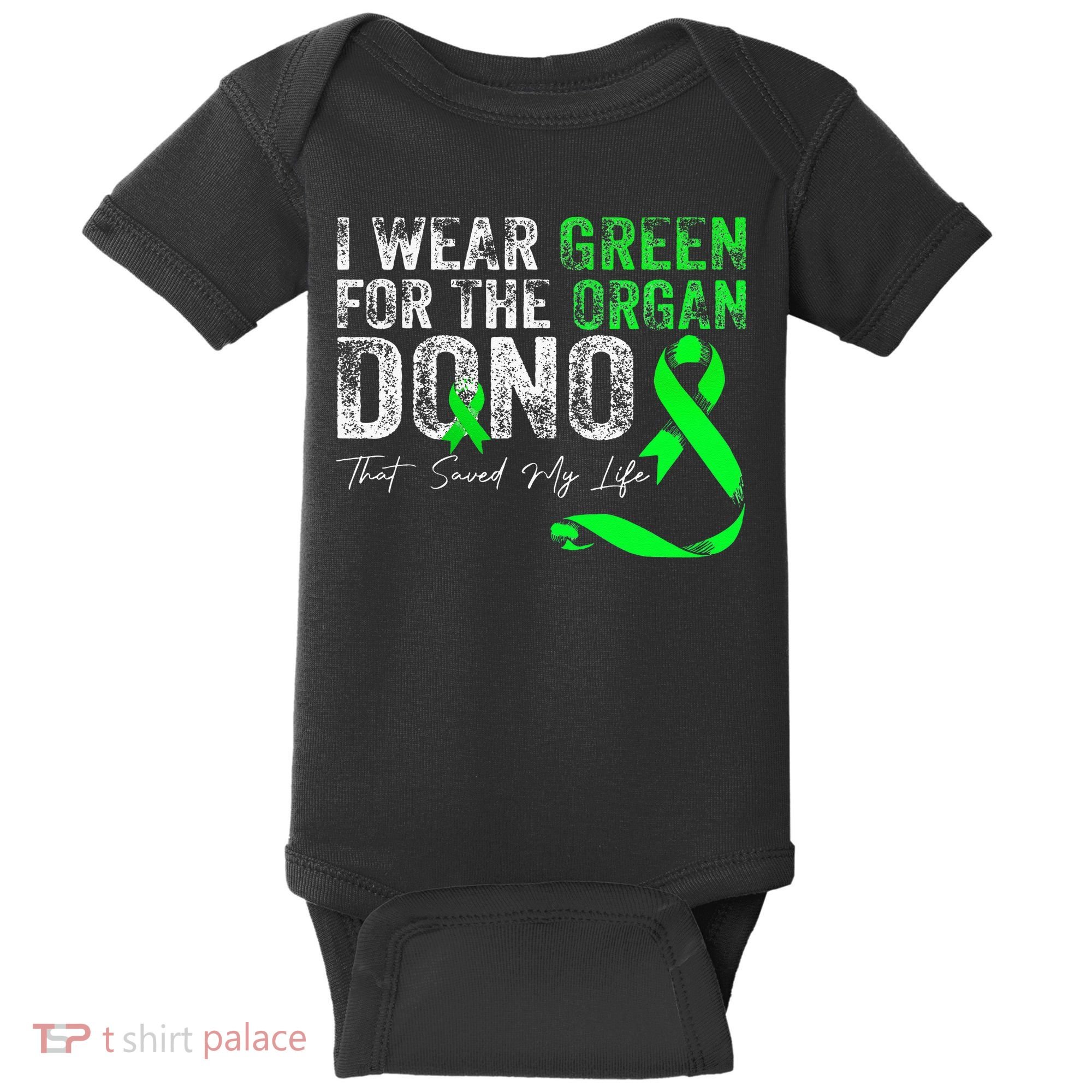 Transplant Kidney Liver Surgery Green For The Organ Donor Baby Bodysuit