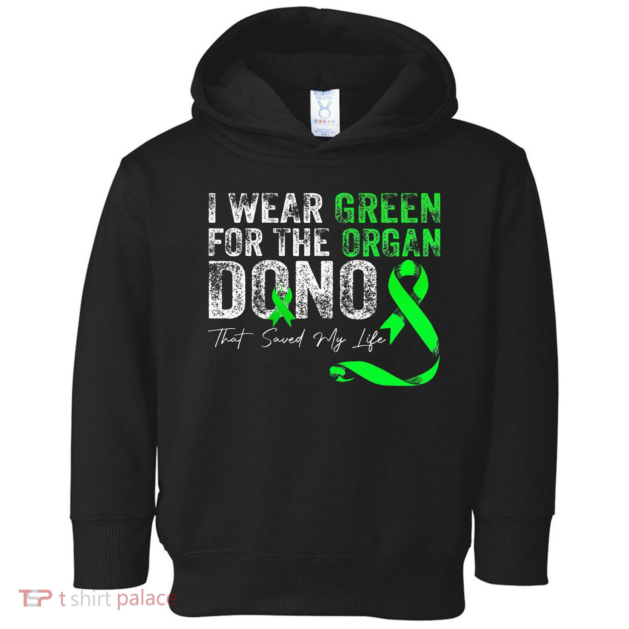Transplant Kidney Liver Surgery Green For The Organ Donor Toddler Hoodie