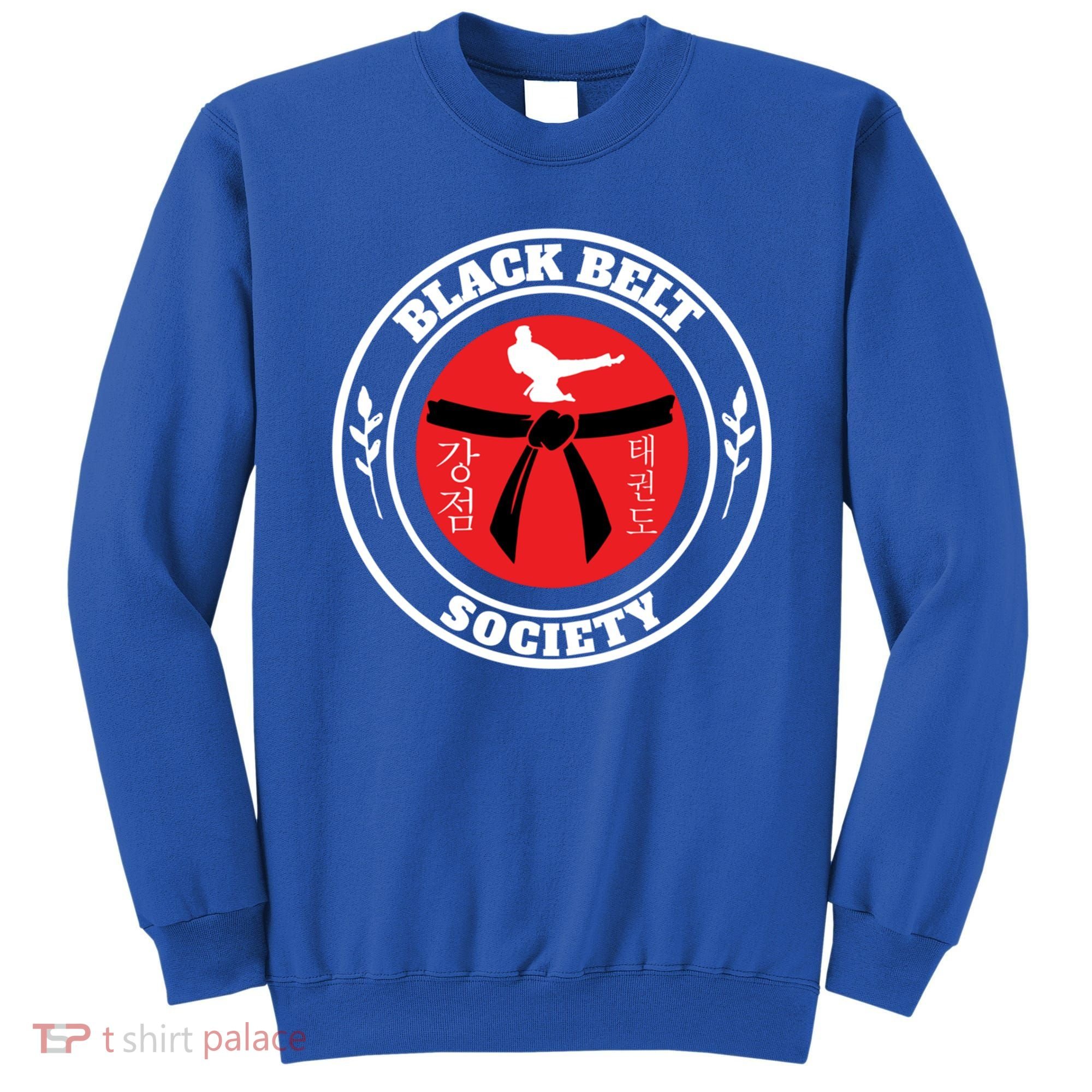 Tkd Korean Martial Arts Tae Kwon Do Fighter Black Belt Funny Gift Sweatshirt