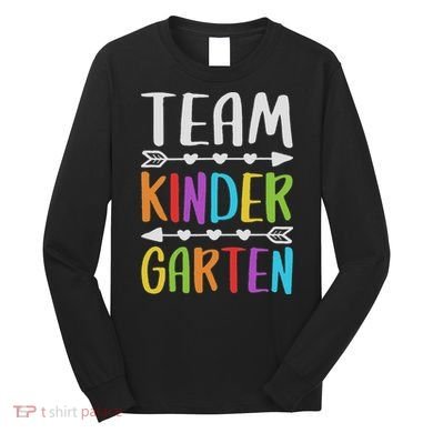 Team Kindergarten Teacher Back To School Long Sleeve Shirt