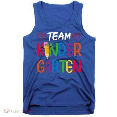 Team Kindergarten Teachers Funny Kindergarten Teacher Gift Tank Top