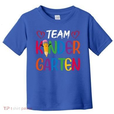 Team Kindergarten Teachers Funny Kindergarten Teacher Gift Toddler T-Shirt