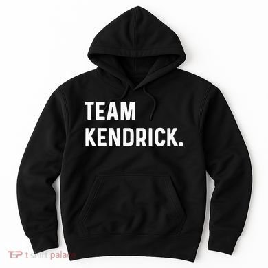 Team Kendrick Hoodie