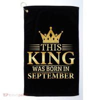 This King Was Born In September Birthday Celebration Gift Golf Towel thumb 0