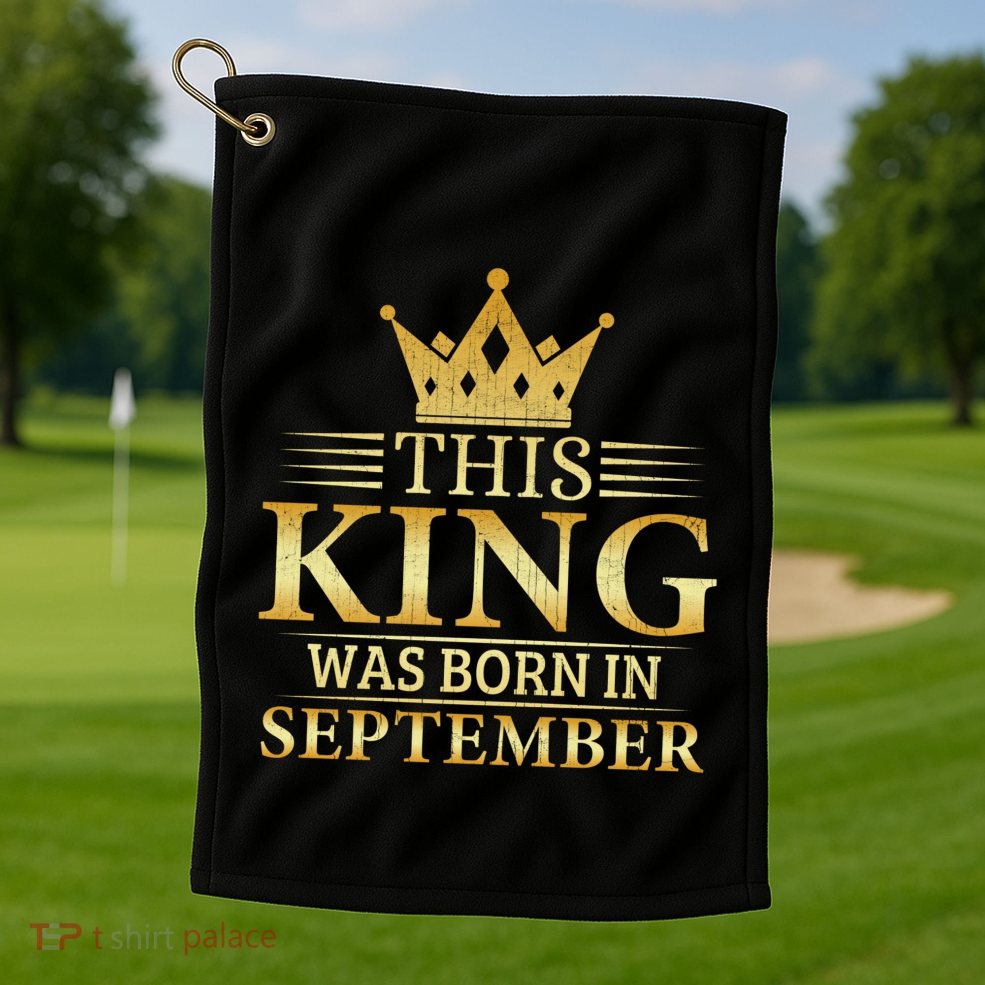 This King Was Born In September Birthday Celebration Gift Golf Towel