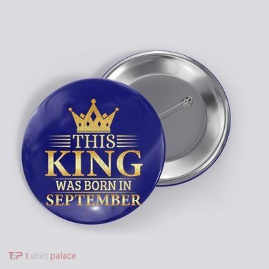 This King Was Born In September Birthday Celebration Gift Button