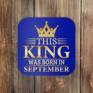 This King Was Born In September Birthday Celebration Gift Coaster
