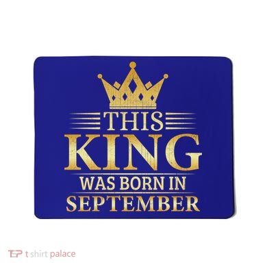 This King Was Born In September Birthday Celebration Gift Mousepad
