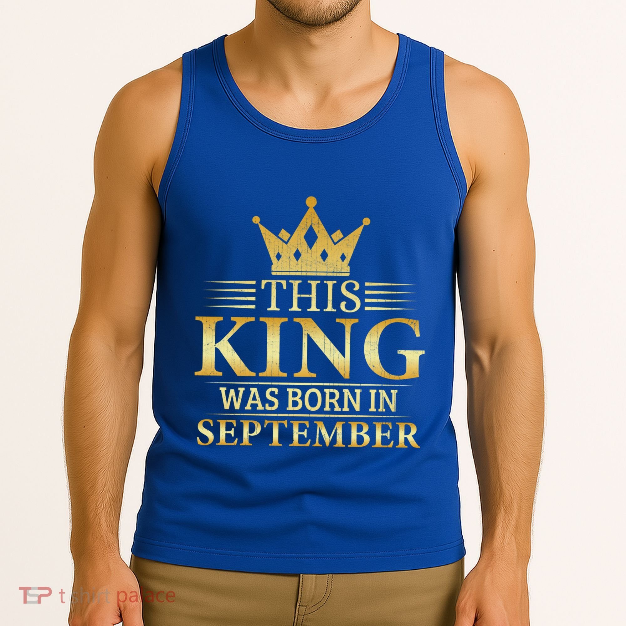 This King Was Born In September Birthday Celebration Gift Tank Top