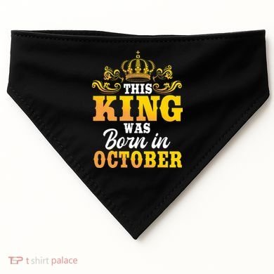 This King Was Born In October Birthday Party Celebration USA-Made Doggie Bandana