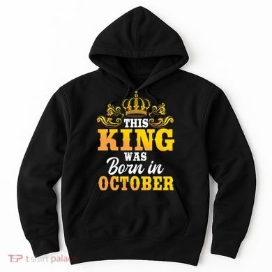 This King Was Born In October Birthday Party Celebration Hoodie