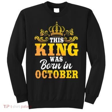 This King Was Born In October Birthday Party Celebration Sweatshirt