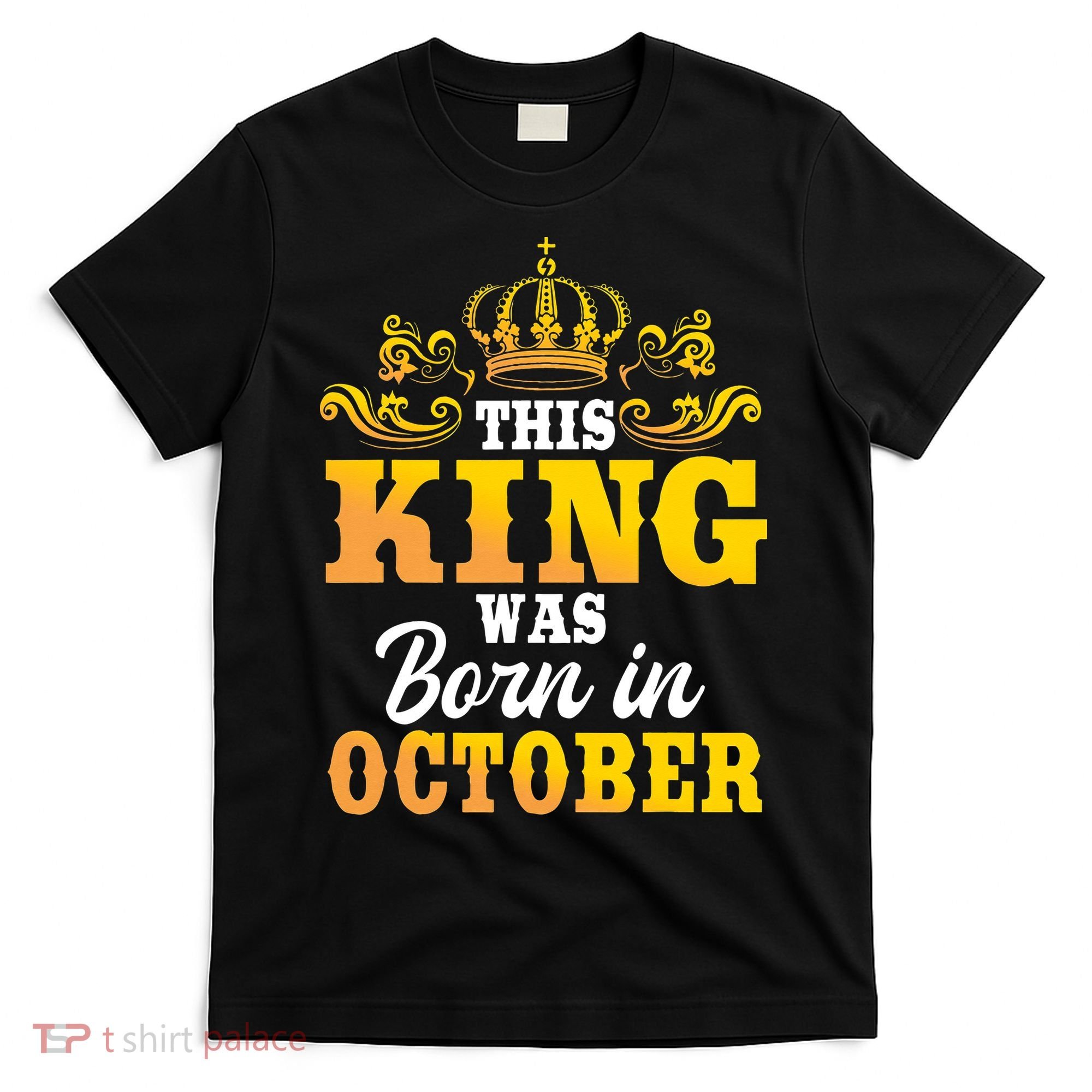 This King Was Born In October Birthday Party Celebration T-Shirt