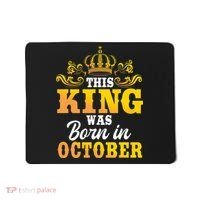 This King Was Born In October Birthday Party Celebration Mousepad thumb 0