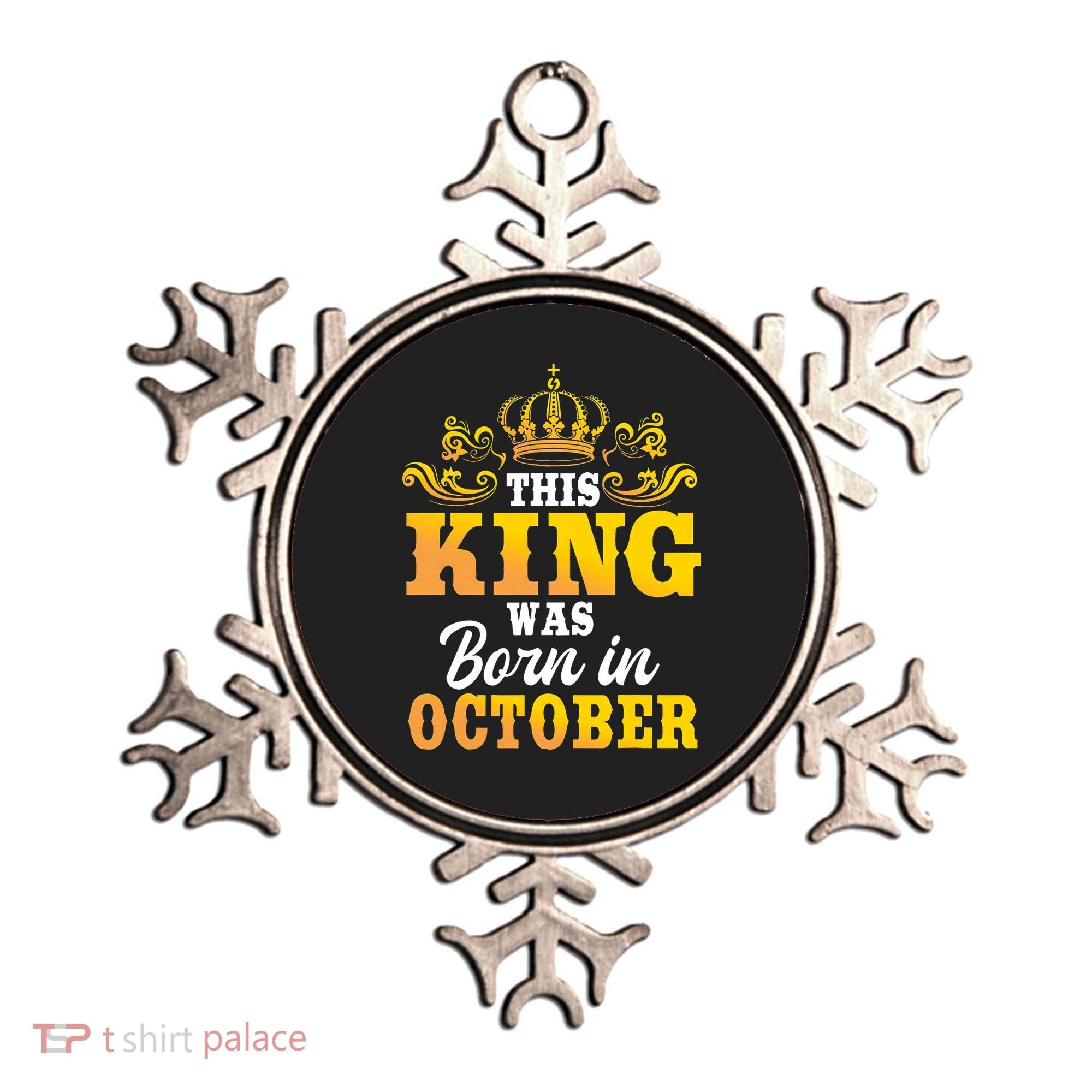 This King Was Born In October Birthday Party Celebration Ornament