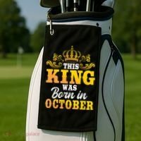 This King Was Born In October Birthday Party Celebration Golf Towel thumb 2