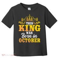 This King Was Born In October Birthday Party Celebration Toddler T-Shirt thumb 0