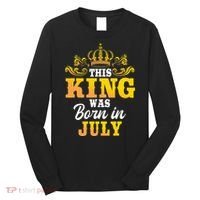 This King Was Born In July Birthday Party Celebration Long Sleeve Shirt thumb 0