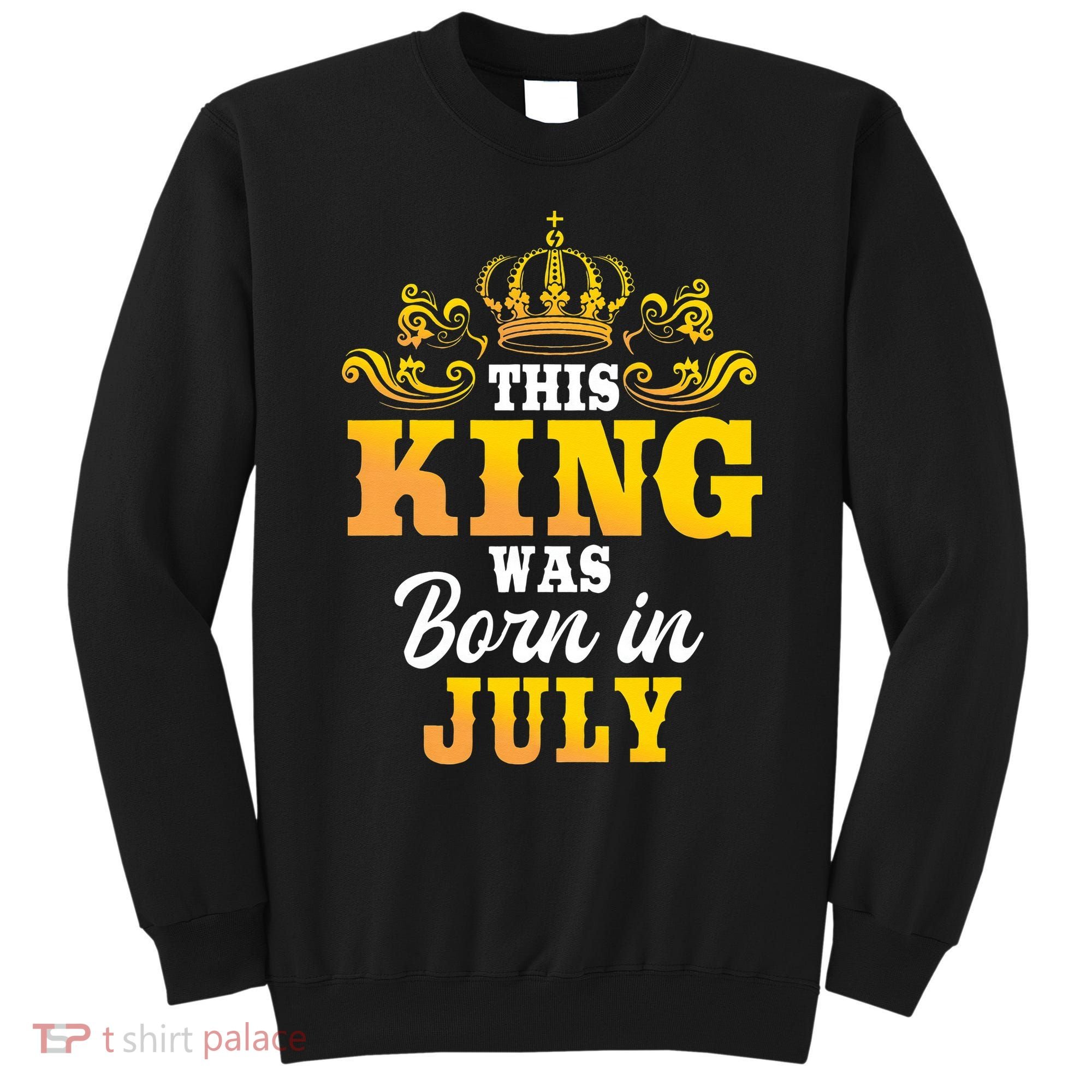 This King Was Born In July Birthday Party Celebration Sweatshirt