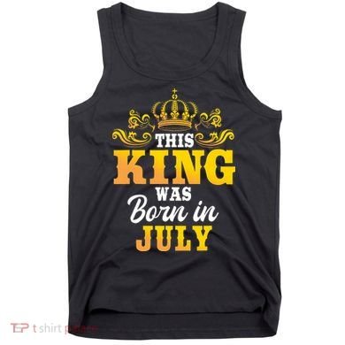 This King Was Born In July Birthday Party Celebration Tank Top