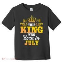 This King Was Born In July Birthday Party Celebration Toddler T-Shirt thumb 0