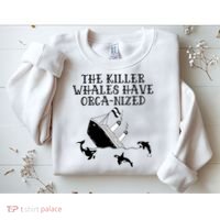 The Killer Whales Have Orca Nized Killer Whales Rich Environmentalist Sweatshirt thumb 2