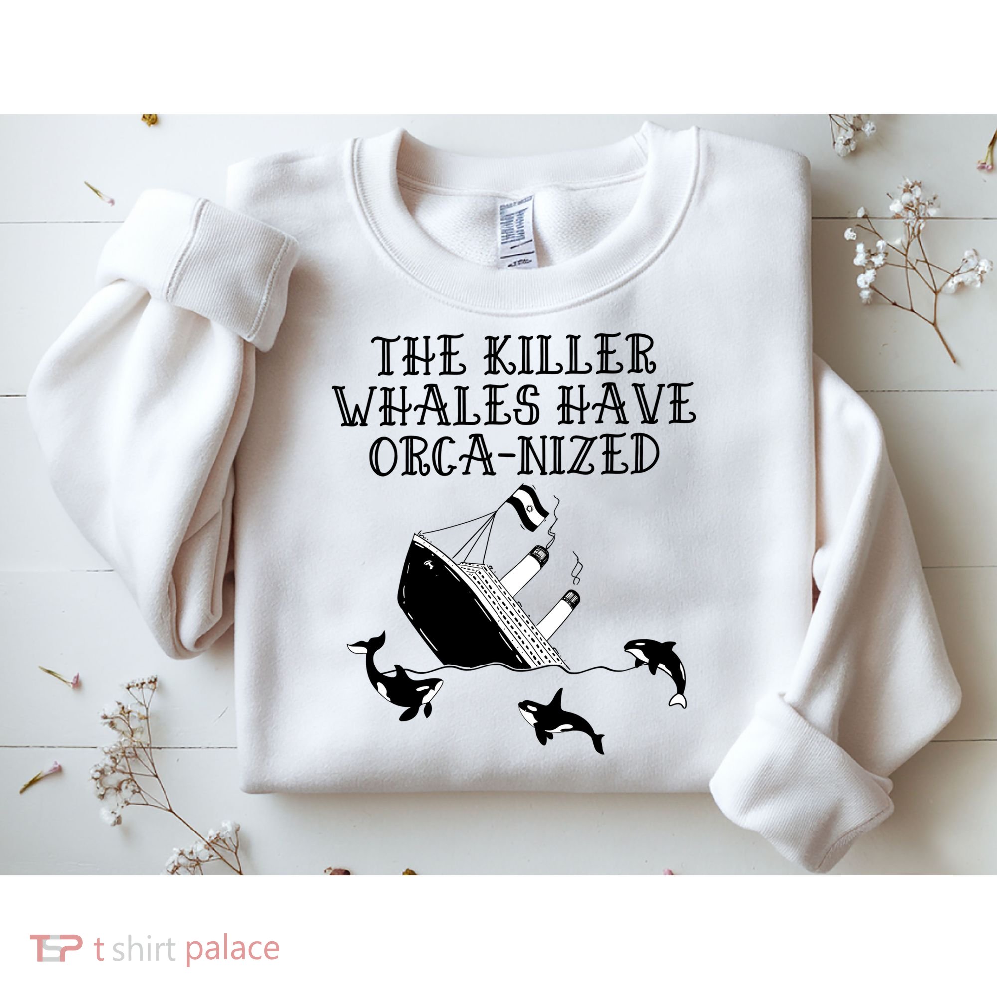 The Killer Whales Have Orca Nized Killer Whales Rich Environmentalist Sweatshirt